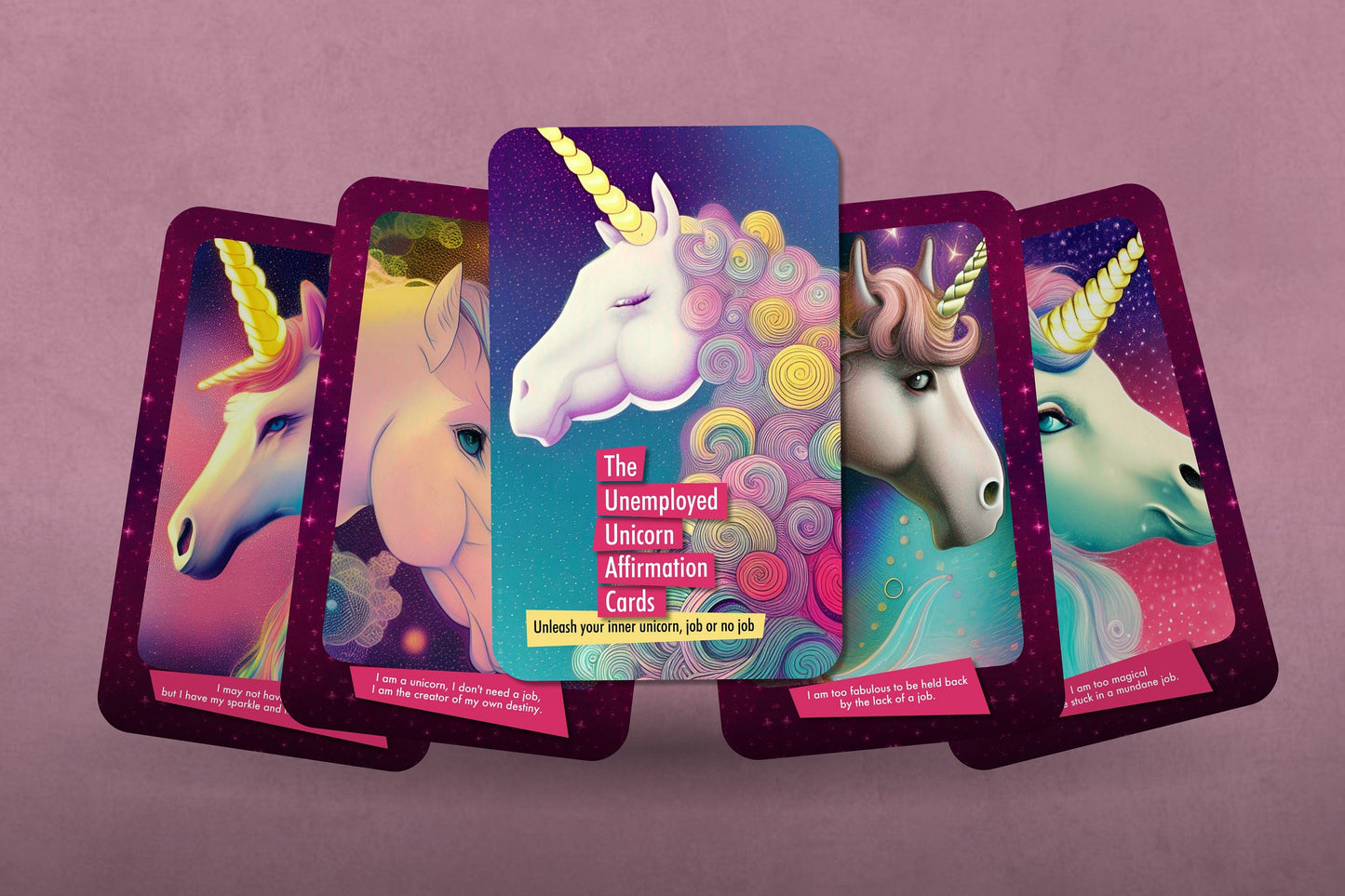 The Unemployed Unicorn Affirmation Cards - Unleash your inner unicorn, job or no job
