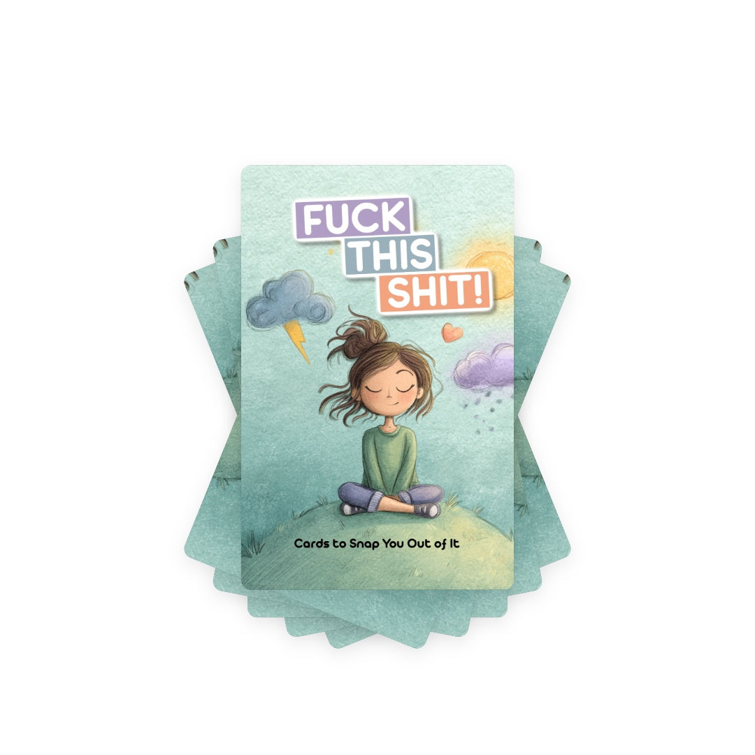 Fuck This Shit! - 22 Cards to Snap You Out of It