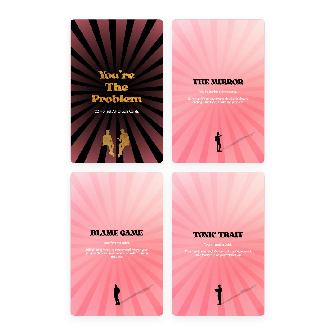 You're The Problem - 22 Honest AF Oracle Cards