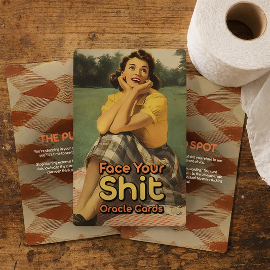 Face Your Shit - 22 oracle cards