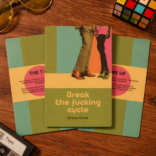 Break the Fucking Cycle! - 22 Oracle Cards