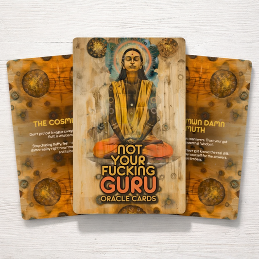 Not Your Fucking Guru Oracle - 22 Cards - No robes. No rules. Just truth