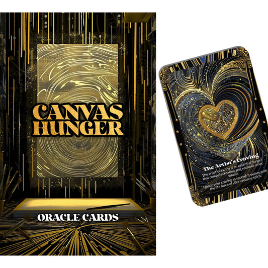 Canvas Hunger – An Inner Voice Oracle Deck – 22 Oracle Cards – Feed the Fire that Paints Your Soul