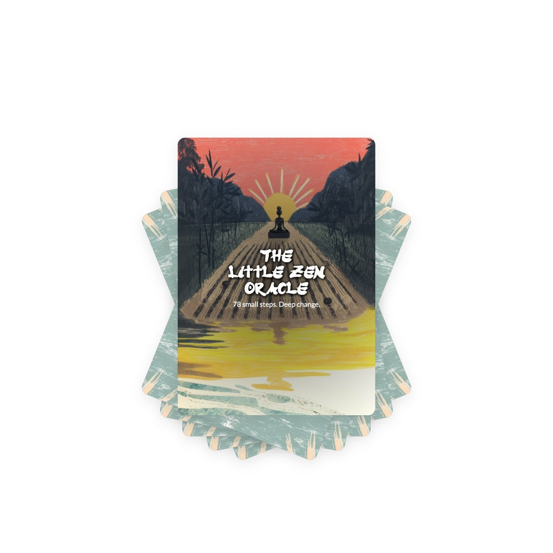 The Little Zen Oracle Deck - 78 small steps. Deep change.