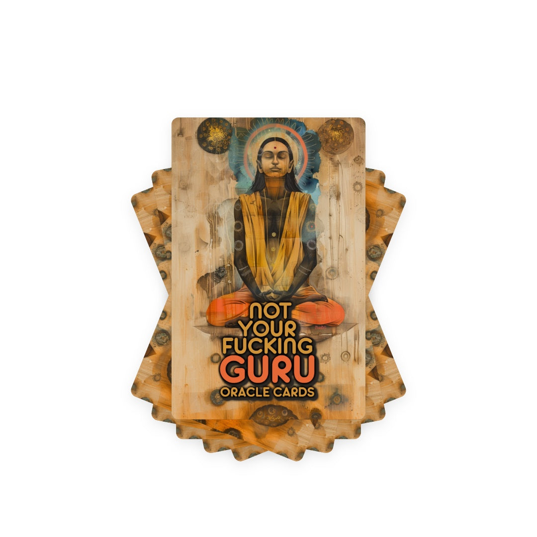 Not Your Fucking Guru Oracle - 22 Cards - No robes. No rules. Just truth