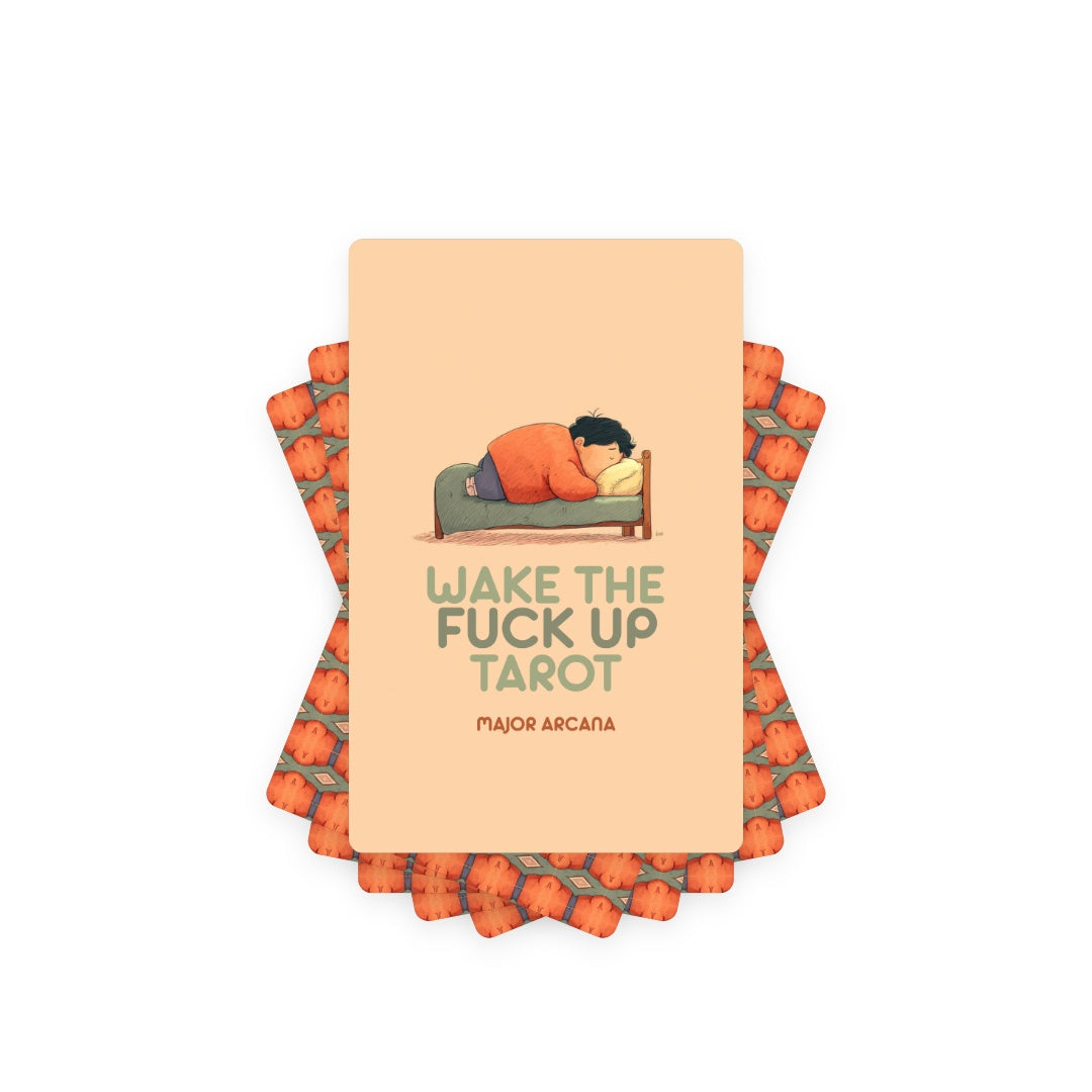 Wake the fuck Up Tarot - Major Arcana
