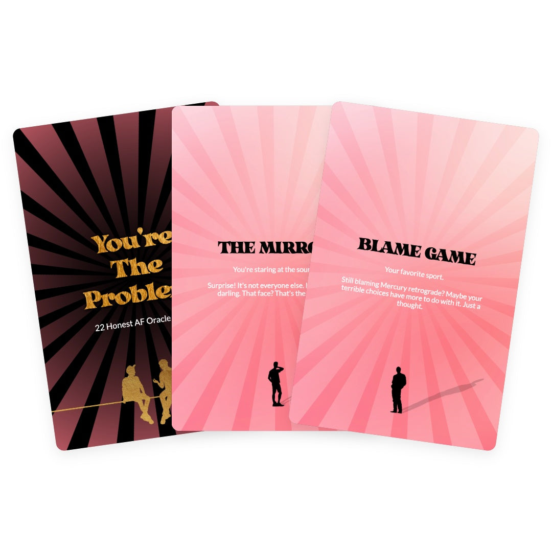 You're The Problem - 22 Honest AF Oracle Cards