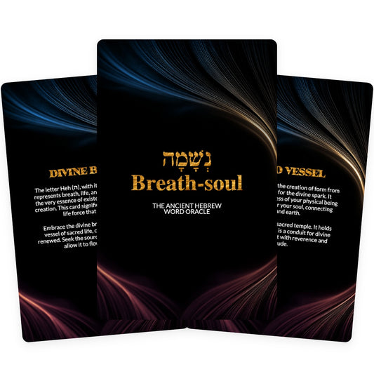 Neshama / Breath-soul - The Ancient Hebrew  Word Oracle