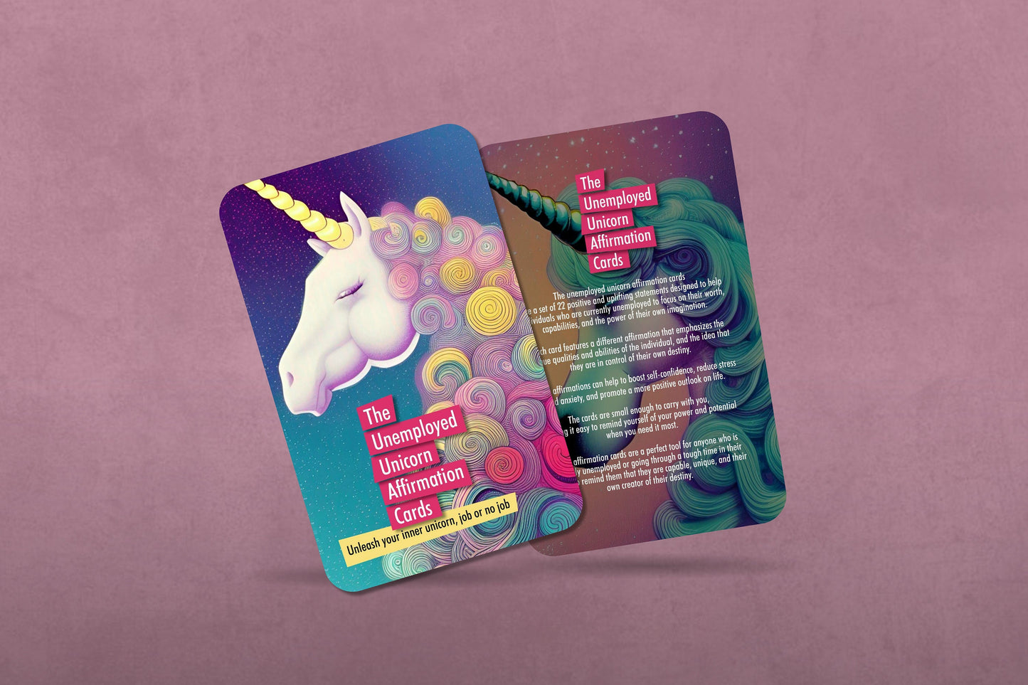 The Unemployed Unicorn Affirmation Cards - Unleash your inner unicorn, job or no job
